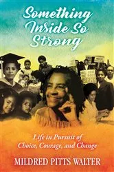 Book cover of Something Inside So Strong by Mildred Pitts Walter