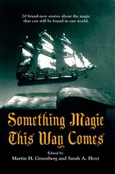 Book cover of Something Magic This Way Comes by Martin H. Greenberg