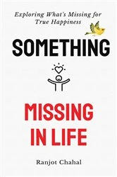 Book cover of Something Missing in Life by Ranjot Singh Chahal
