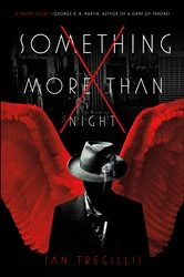 Book cover of Something More Than Night by Ian Tregillis