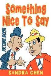 Book cover of Something Nice To Say (Picture Book) by Frantz Guerrier