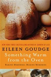 Book cover of Something Warm from the Oven by Eileen Goudge