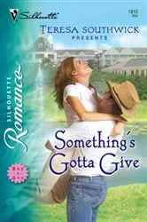 Book cover of Something’s Gotta Give by Beth R. Bernhardt