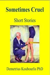 Book cover of Sometimes Cruel by Demetrius Koubourlis PhD