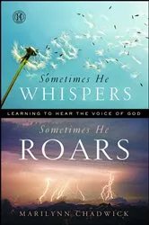 Book cover of Sometimes He Whispers Sometimes He Roars by Marilynn Chadwick