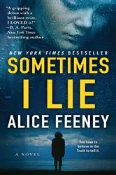 Book cover of Sometimes I Lie by Alice Feeney