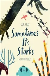 Book cover of Sometimes It's Storks by L.J.R. Kelly
