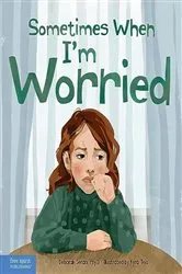 Book cover of Sometimes When I'm Worried by Deborah Serani