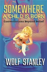 Book cover of SOMEWHERE A CHILD IS BORN by Stanley