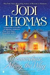 Book cover of Somewhere Along the Way by Jodi Thomas