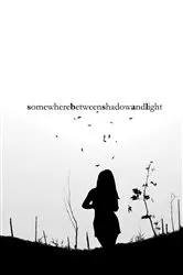 Book cover of somewhere between shadow and light by Mariesa Faer