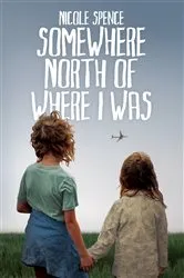 Book cover of Somewhere North of Where I Was by Unknown