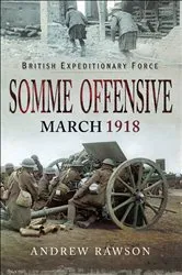 Book cover of Somme Offensive, March 1918 by Andrew Rawson