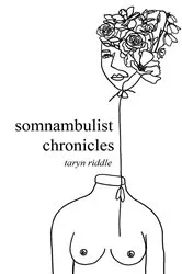 Book cover of Somnambulist Chronicles by Taryn Riddle