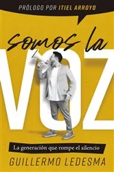 Book cover of Somos la voz by Guillermo Ledesma