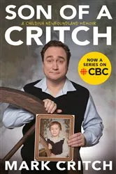 Book cover of Son of a Critch by Mark Critch