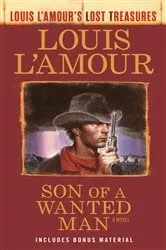 Book cover of Son of a Wanted Man (Louis L'Amour Lost Treasures) by Louis L'Amour