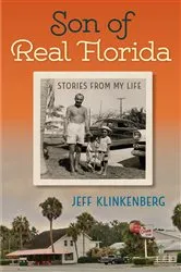 Book cover of Son of Real Florida by Jeff Klinkenberg