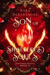 Book cover of Son of Shattered Souls by Sara DeLaVergne