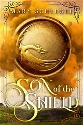 Book cover of Son of the Shield by Mary Schlegel