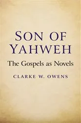 Book cover of Son of Yahweh by Clarke W. Owens