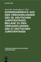 Book cover of Sonderabdruck aus den Verhandlungen des 26. deutschen Juristentages. Beilage zu den Verhandlungen des 27 deutschen Juristentages by Unknown