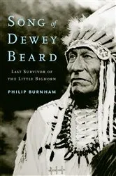Book cover of Song of Dewey Beard by Philip Burnham