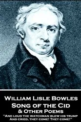 Book cover of Song of the Cid & Other Poems by William Lisle Bowles