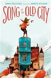 Book cover of Song of the Old City by Anna Pellicioli