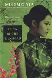 Book cover of Song of the Silk Road by Mingmei Yip