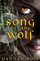 Book cover of Song Of The Wolf by Hannah Pole