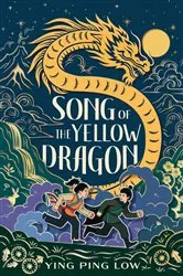 Book cover of Song of the Yellow Dragon by Ying Ping Low