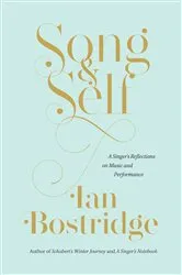 Book cover of Song & Self by Ian Bostridge