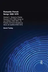 Book cover of Songs by Charles Gounod (1818-1893), Songs by Lo Delibes (1836-1891), Six Posies d'Armand Silvestre by Alexis de Castillon (1838-1873) by David Tunley