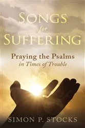 Book cover of Songs for Suffering by Simon P Stocks