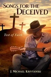 Book cover of Songs for the Deceived by Krivyanski, J. Michael, M