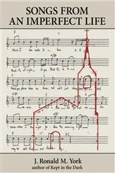 Book cover of Songs from an Imperfect Life by J. Ronald M. York