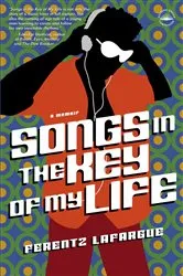 Book cover of Songs in the Key of My Life by Ferentz Lafargue