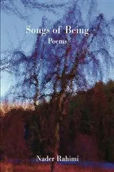 Book cover of Songs of Being by Nader Rahimi