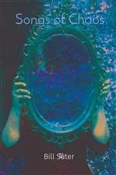 Book cover of Songs of Chaos by Bill Suter