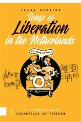 Book cover of Songs of Liberation in the Netherlands by Frank Mehring