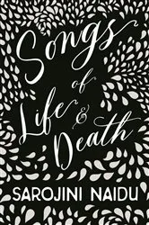 Book cover of Songs of Life & Death by Sarojini Naidu