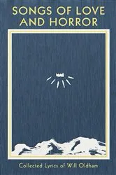 Book cover of Songs of Love and Horror: Collected Lyrics of Will Oldham by Will Oldham