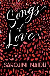 Book cover of Songs of Love by Sarojini Naidu