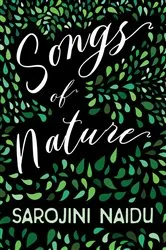 Book cover of Songs of Nature by Sarojini Naidu