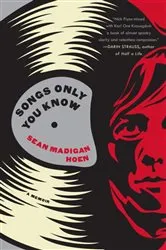 Book cover of Songs Only You Know by Sean Madigan Hoen