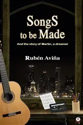 Book cover of Songs to be Made by Rubén Aviña