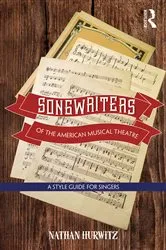 Book cover of Songwriters of the American Musical Theatre by Nathan Hurwitz