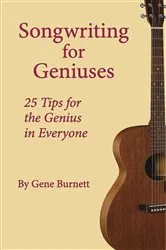 Book cover of Songwriting for Geniuses by Gene Burnett