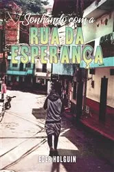 Book cover of Sonhando com a Rua da Esperança. by Eder Holguin